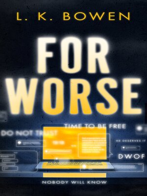 For Worse by L. K. Bowen 6865d613346359c7daf70f53e88bdc90