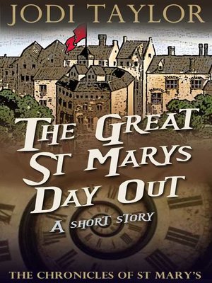 The Great St Mary's Day Out by Jodi Taylor 271a76d18238462cc7dc93a8f71124bc