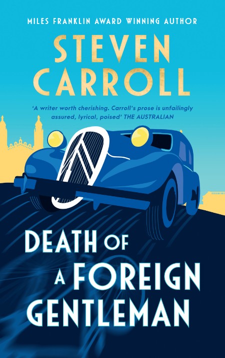 Death of a Foreign Gentleman by Steven Carroll A59ad45c55e370fb898d1271f32203e4