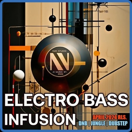 VA - Electro Bass Infusion 2024