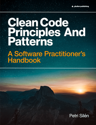 Clean Code Principles and Patterns, 2nd Edition : A Software Practitioner's Handbook