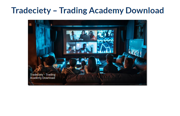Tradeciety – Trading Academy Download 2024