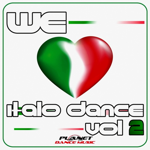 We Love Italo Dance Vol. 2 (2014) FLAC