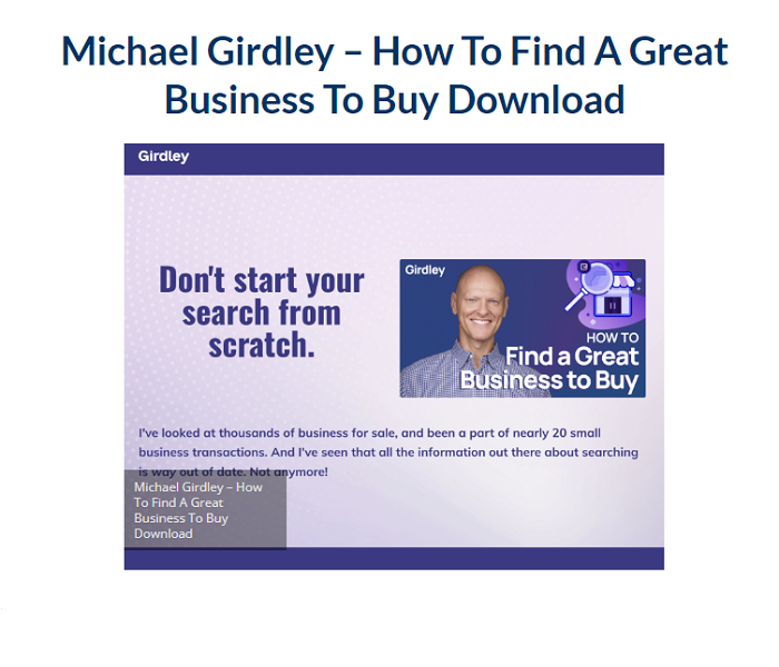Michael Girdley – How To Find A Great Business To Buy Download 2024