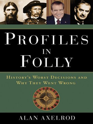 Alan Axelrod - Profiles in Folly
