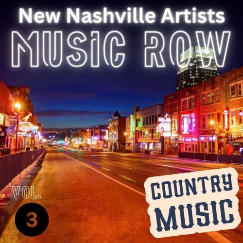 Music Row  New Nashville Artists Vol. 3  Country Music (2024)