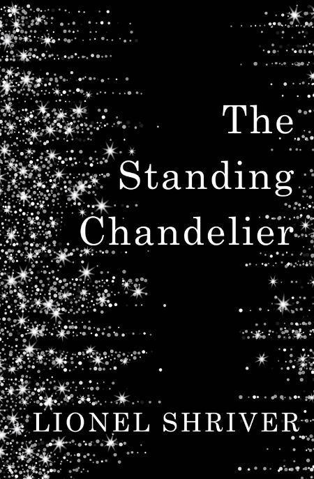 The Standing Chandelier by Lionel Shriver D5de629e9b1961643593a38cf473e92f