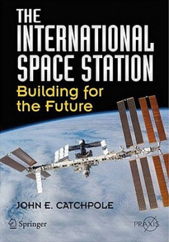 The International Space Station. Building for the Future