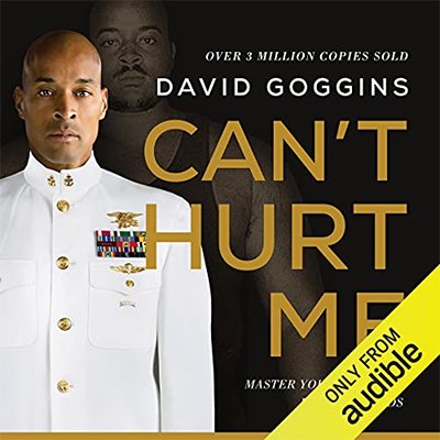 Can't Hurt Me: Master Your Mind and Defy the Odds (Audiobook)