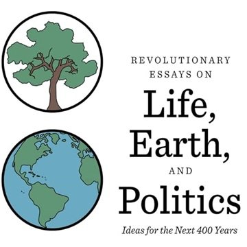 Life, Earth, and Politics: Ideas for the Next 400 Years [Audiobook]