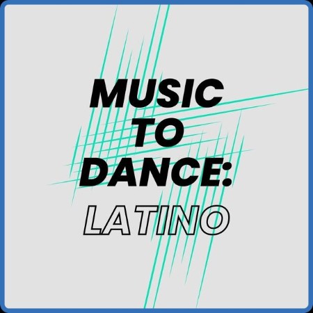 VA - Music to Dance: Latino 2024