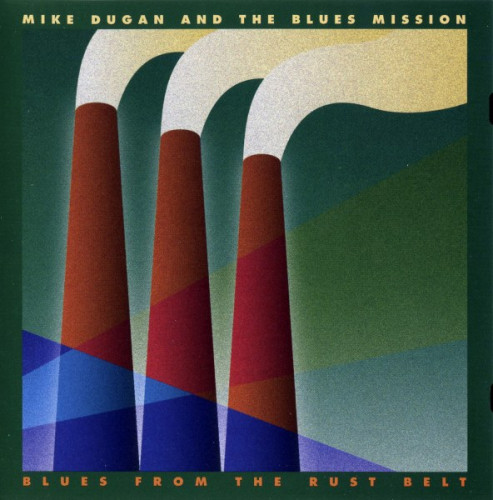 Mike Dugan and The Blues Mission - Blues From The Rust Belt (1994) [lossless]
