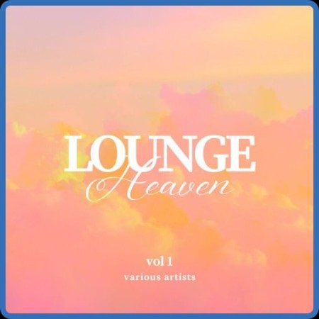 VA - Lounge Heaven, Vol. 1 2024