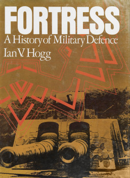 Fortress: A History of Military Defence