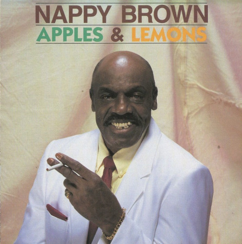 Nappy Brown - Apples & Lemons (1990) [lossless]