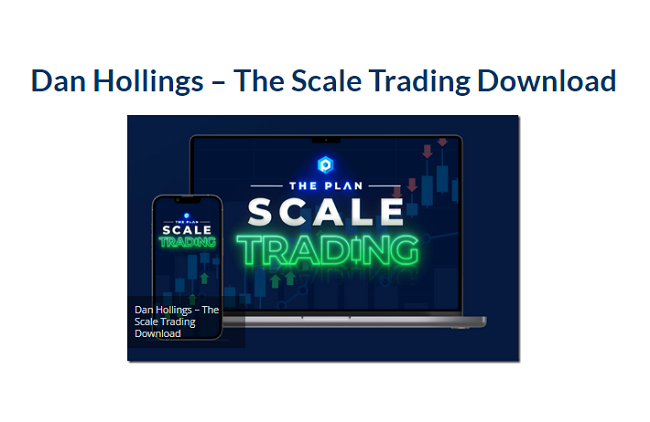 Dan Hollings – The Scale Trading Download 2024