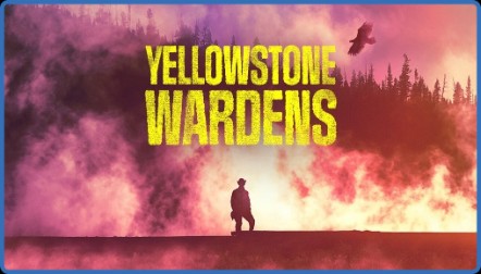Yellowstone Wardens S04E05 1080p WEB h264-FREQUENCY