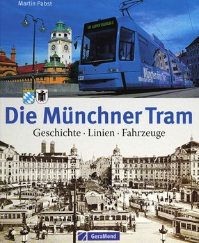 Die Munchner Tram: Geschichte, Linien, Fahrzeuge