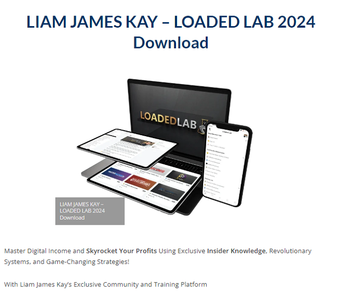 LIAM JAMES KAY – LOADED LAB Download 2024