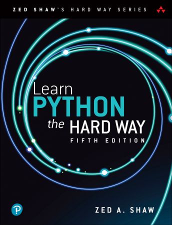 Learn Python the Hard Way (Zed Shaw's Hard Way), 5th Edition (True/Retail EPUB)
