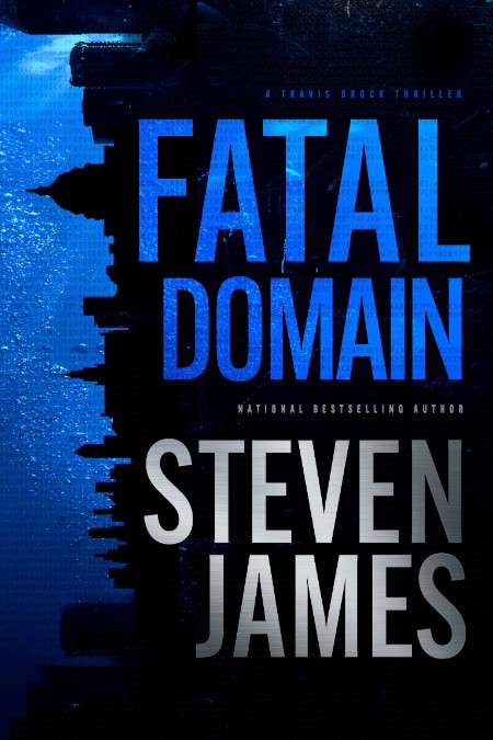 Fatal Domain by Steven James
