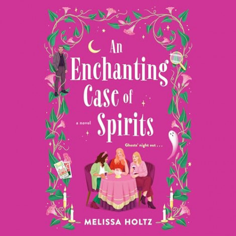 Melissa Holtz -  An Enchanting Case of Spirits