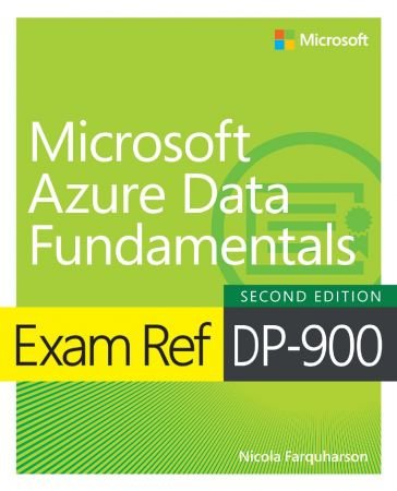 Exam Ref DP-900 Microsoft Azure Data Fundamentals, 2nd Edition (True PDF)