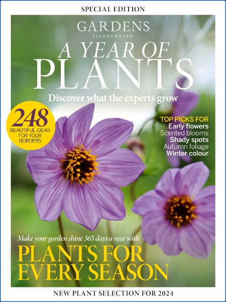 Gardens Illustrated Special Edition - A Year of Plants: Discover What the Experts ...