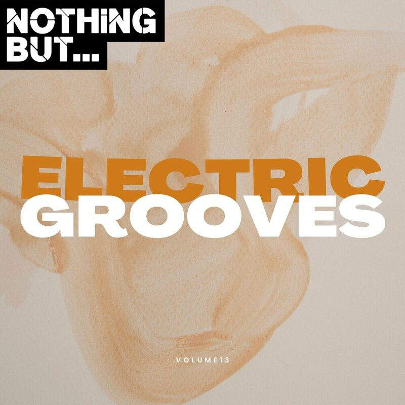 VA - Nothing But... Electric Grooves, Vol. 13 2024