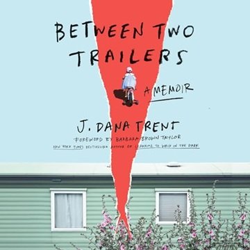 Between Two Trailers: A Memoir [Audiobook]