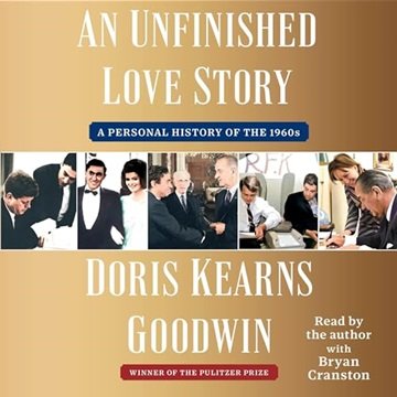 An Unfinished Love Story: A Personal History of the 1960s [Audiobook]