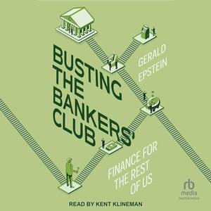 Busting the Bankers' Club: Finance for the Rest of Us [Audiobook]
