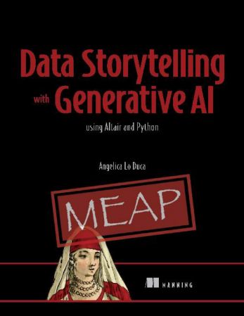 Data Storytelling with Generative AI: using Python and Altair (MEAP V05)