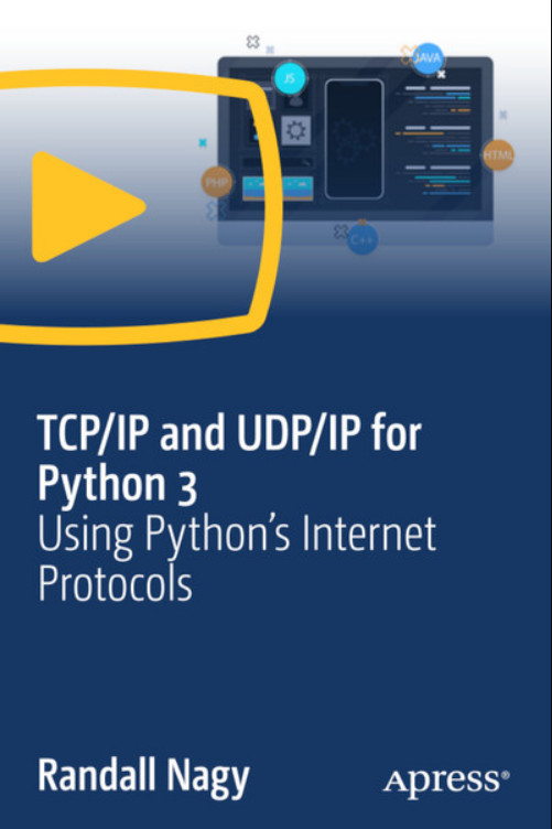 TCP/IP and UDP/IP for Python 3: Using Python's Internet Protocols Video