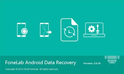 d9a19c731938ce767e9b72941c889621 - FoneLab Android Data Recovery 3.1.28  Multilingual