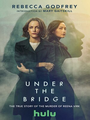 Under the Bridge - Rebecca Godfrey