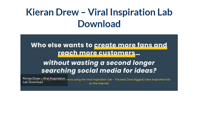Kieran Drew – Viral Inspiration Lab Download 2024