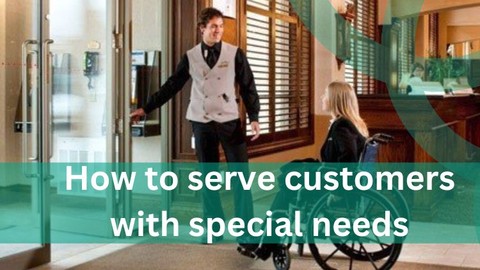 How To Serve Customers With Special Needs