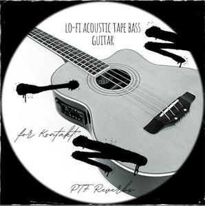 PastToFutureReverbs Lo–Fi Acoustic Tape Bass Guitar For Kontakt! KONTAKT