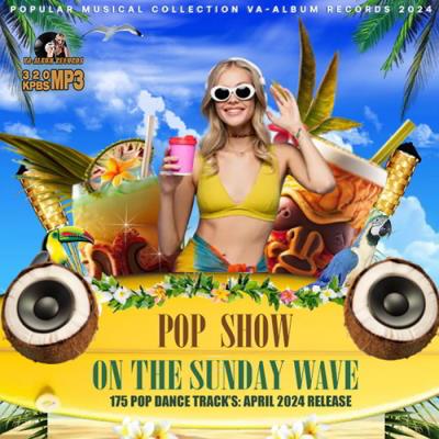 VA - Pop Show On The Sunday Wave (2024) MP3