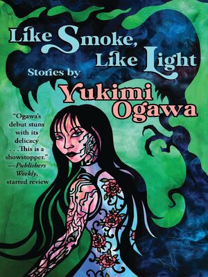 Like Smoke, Like Light by Yukimi Ogawa