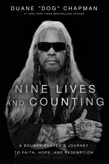 Nine Lives and Counting by Duane Chapman