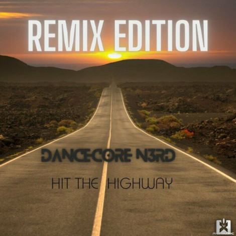 Dancecore N3rd   Hit the Highway  2024.04.19