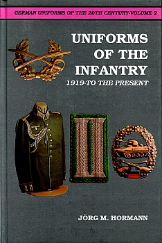 German Uniforms of the 20th Century Vol.II: The Infantry 1919-to the Present HQ