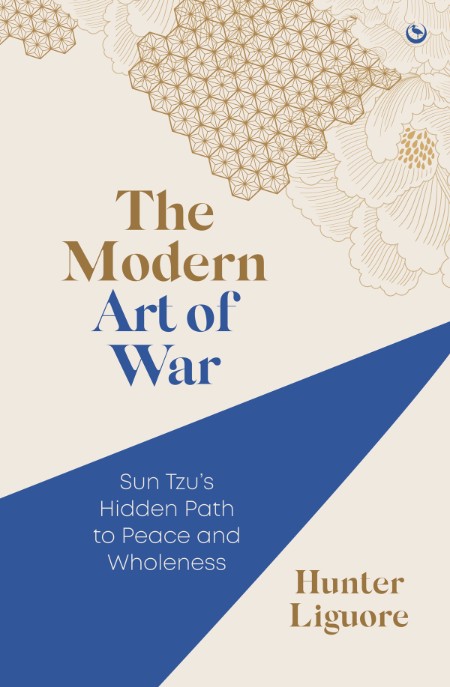 The Modern Art of War by Hunter Liguore
