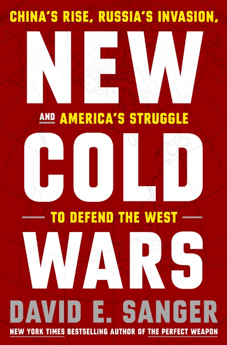 New Cold Wars by David E. Sanger
