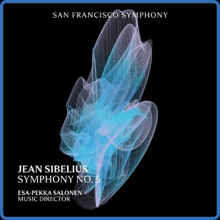 San Francisco Symphony - Sibelius: Symphony No. 5 (2023)