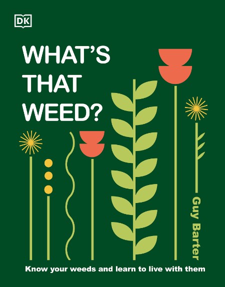 RHS What's That Weed? by Guy Barter