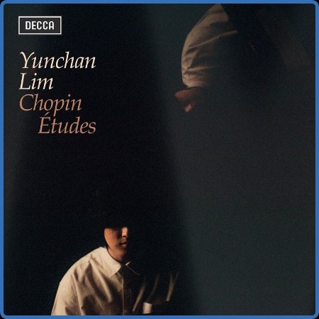 Yunchan Lim, Frédéric Chopin - Chopin: Études, Opp. 10 & 25 (2024)