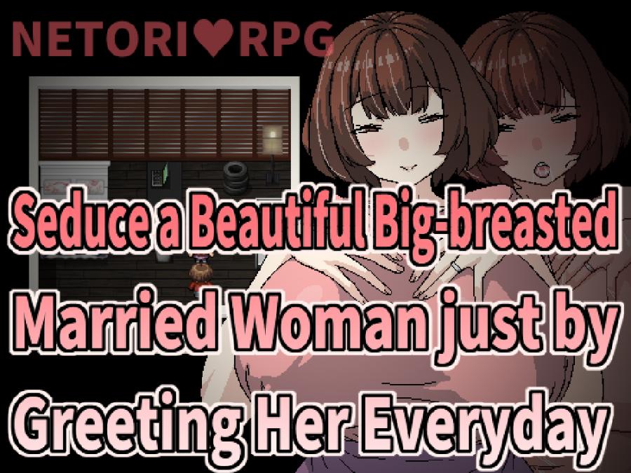 Hoi Hoi Hoi - Seduce a Beautiful Big-breasted Married Woman just by Greeting Her Everyday Demo (eng)